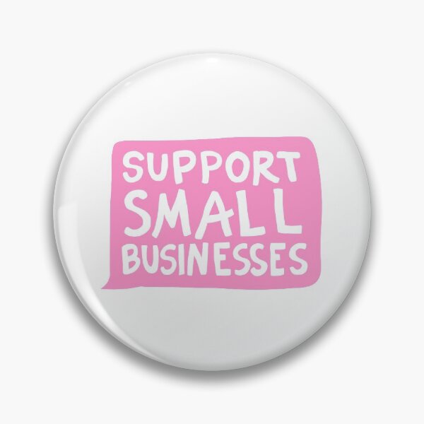 Item preview, Support Small Businesses Pink designed and sold by illhustration.