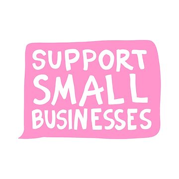 Artwork thumbnail, Support Small Businesses Pink by illhustration