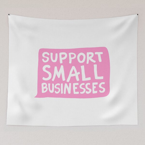 Item preview, Support Small Businesses Pink designed and sold by illhustration.
