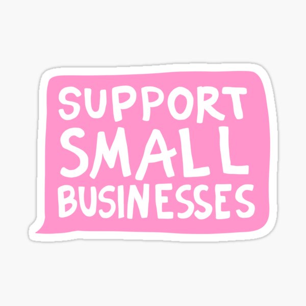Item preview, Support Small Businesses Pink designed and sold by illhustration.