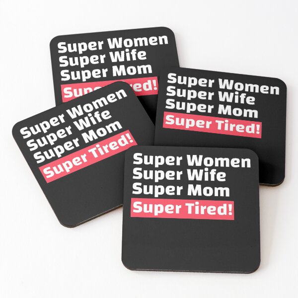 Item preview, Super Wife, Super Mom, Super Tired! designed and sold by SKilner.