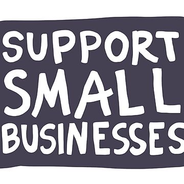 Artwork thumbnail, Support Small Businesses Black by illhustration