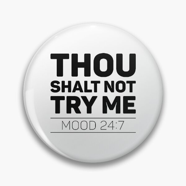 Item preview, Thou Shalt Not Try Me designed and sold by cherrific.