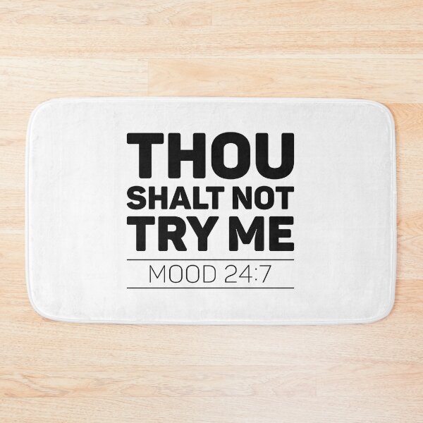 Item preview, Thou Shalt Not Try Me designed and sold by cherrific.