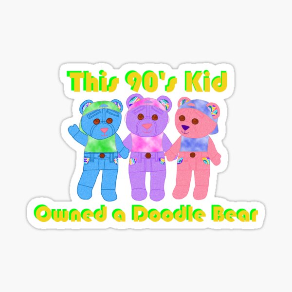 This 90's Kid Owned a Doodle Bear Sticker for Sale by TashaAkaTachi