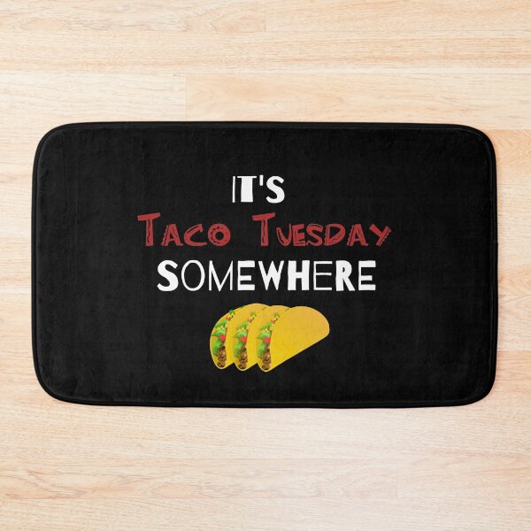 Item preview, It's taco tuesday somewhere - funny  designed and sold by Tranquilarrow.