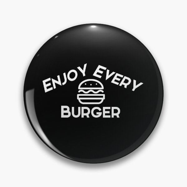 Item preview, Enjoy every burger white text designed and sold by wiggy38.