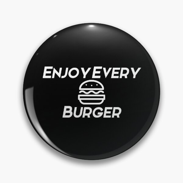 Item preview, Enjoy every burger white text designed and sold by wiggy38.