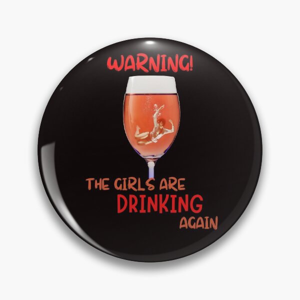 Item preview, Warning! The Girls Are Drinking Again. designed and sold by Carquest61.