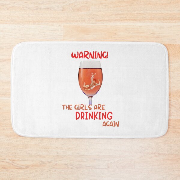 Item preview, Warning! The Girls Are Drinking Again. designed and sold by Carquest61.