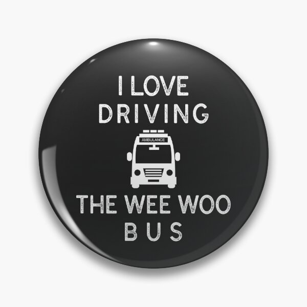 Item preview, Funny I Love Driving The Wee Woo Bus - Ambulance Driver EMT Gift designed and sold by EricJP.