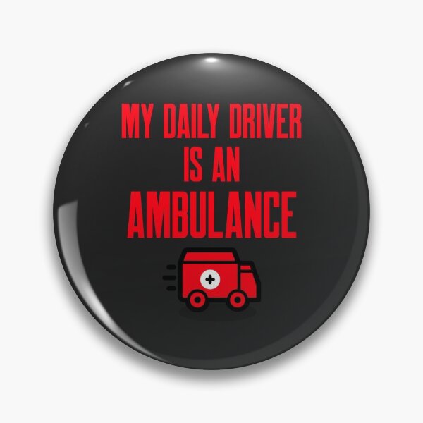 Item preview, Funny My Daily Driver Is An Ambulance - Ambulance Driver EMT Gift designed and sold by EricJP.