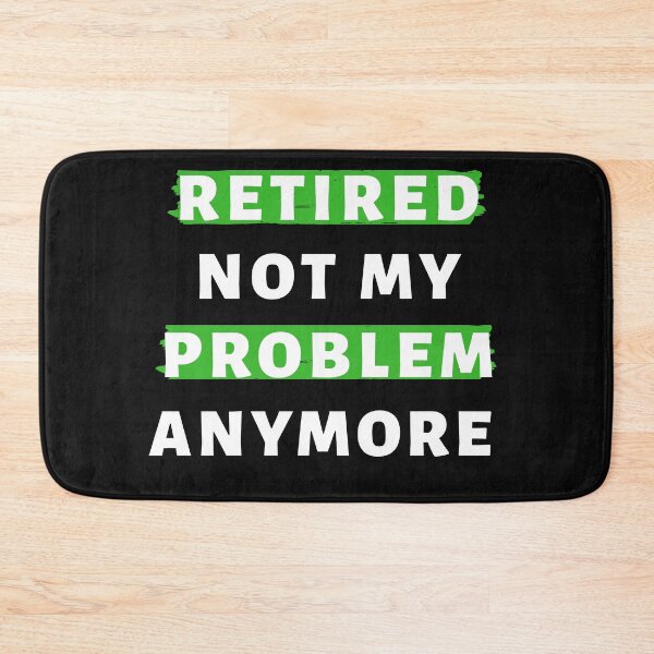 Item preview, Retired Not My Problem AnyMore In White designed and sold by Indra Agrawal.
