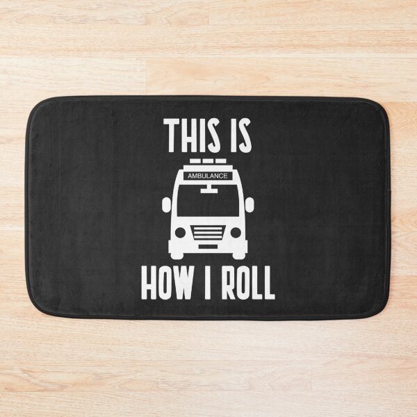 Item preview, Funny This Is How I Roll - Ambulance Driver EMT Gift designed and sold by EricJP.