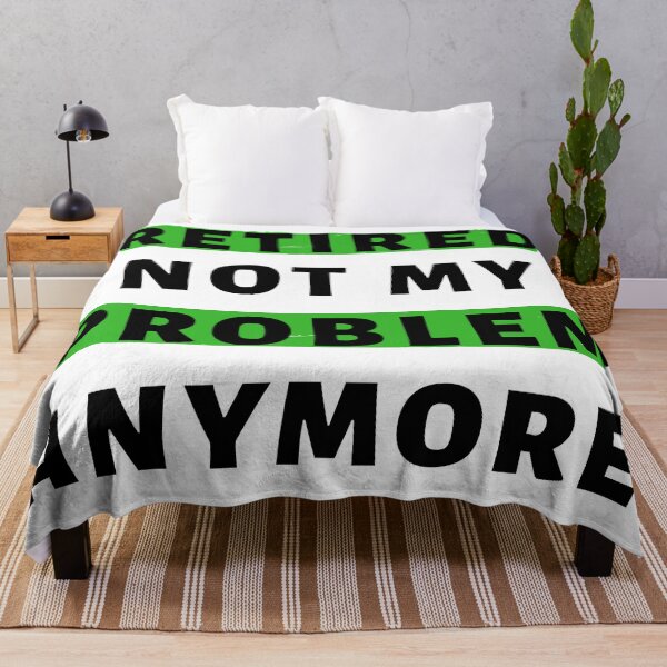 Item preview, Retired Not My Problem AnyMore In Black designed and sold by Indra Agrawal.
