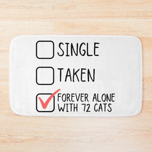 Item preview, Single Taken Forever Alone With 72 Cats designed and sold by m95sim.