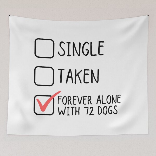 Item preview, Single Taken Forever Alone With 72 Dogs designed and sold by m95sim.