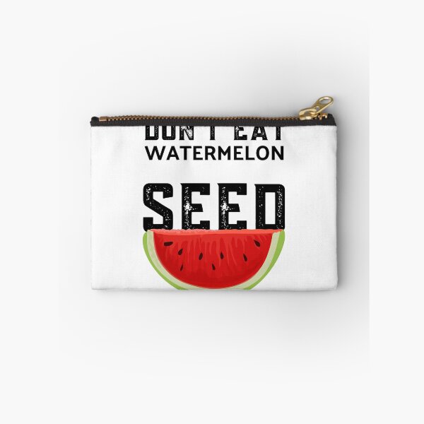 Item preview, Don't Eat Watermelon Seed designed and sold by ReichBourne.