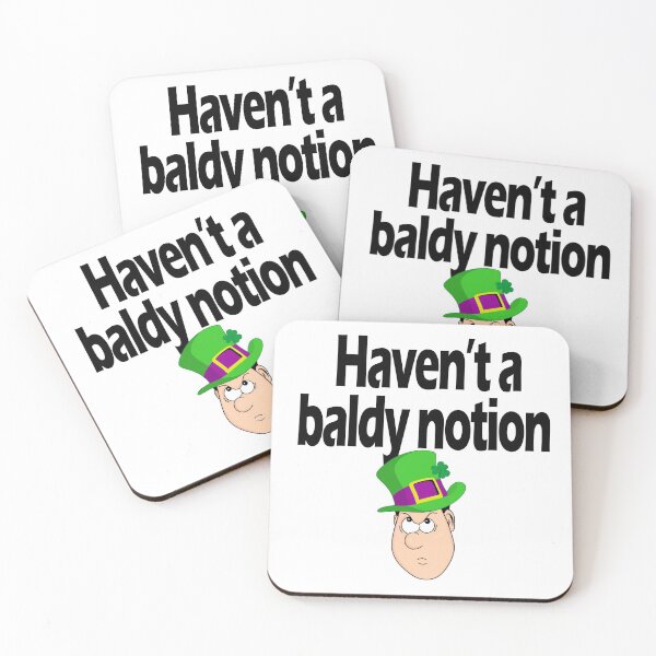 Item preview, Haven't a baldy notion - Irish Slang designed and sold by cmphotographs.