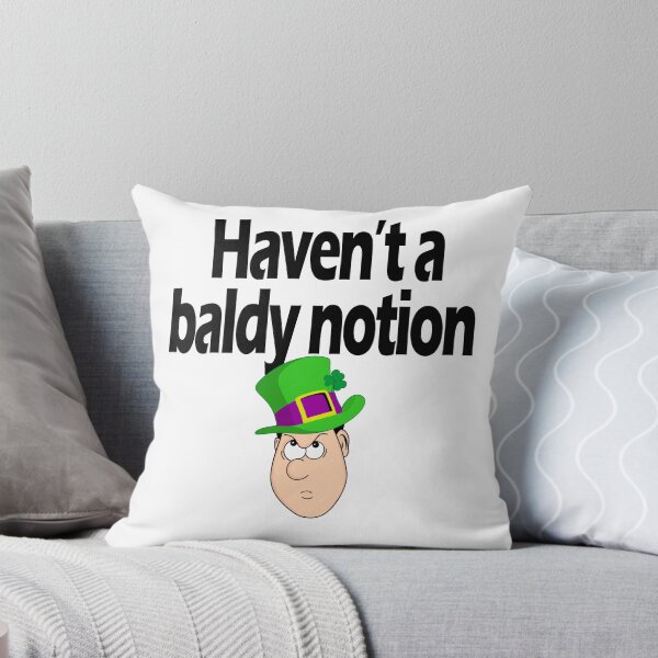 Item preview, Haven't a baldy notion - Irish Slang designed and sold by cmphotographs.