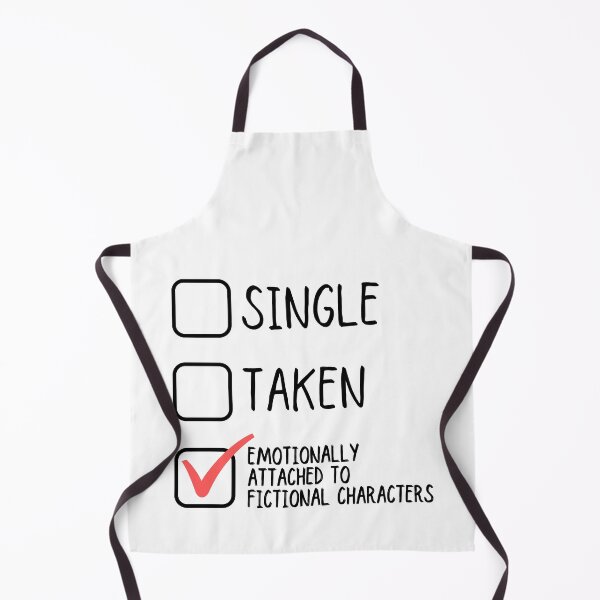 Item preview, Single Taken Emotionally Attached To Fictional Characters designed and sold by m95sim.