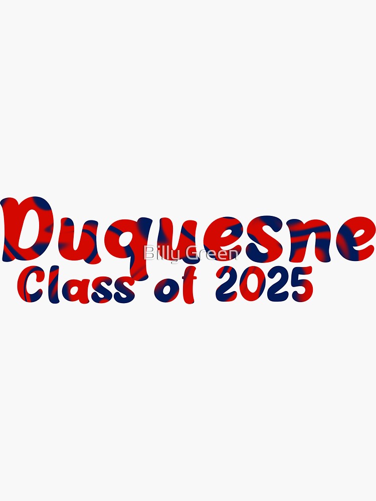 "Duquesne Class of 2025 Sticker" Sticker by wegreen6 Redbubble