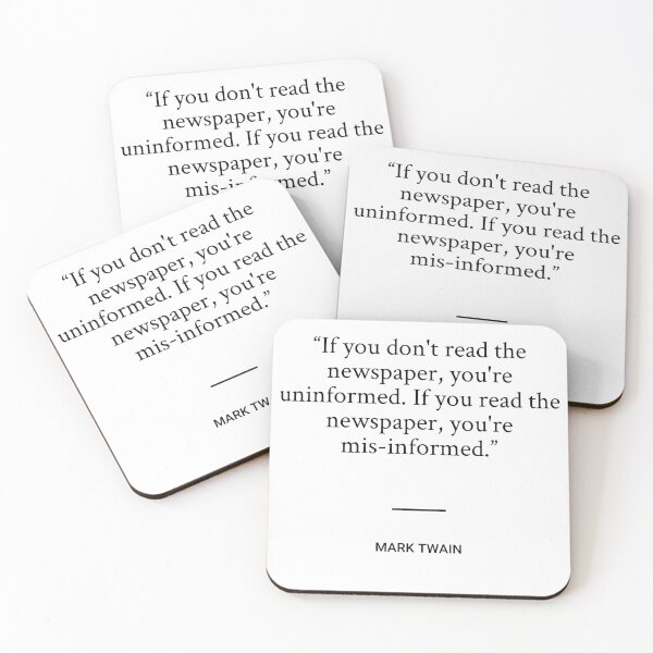 Item preview, Mark Twain - If you don't read the newspaper, you're uninformed. If you read the newspaper, you're mis-informed. designed and sold by SocraticQuotes.