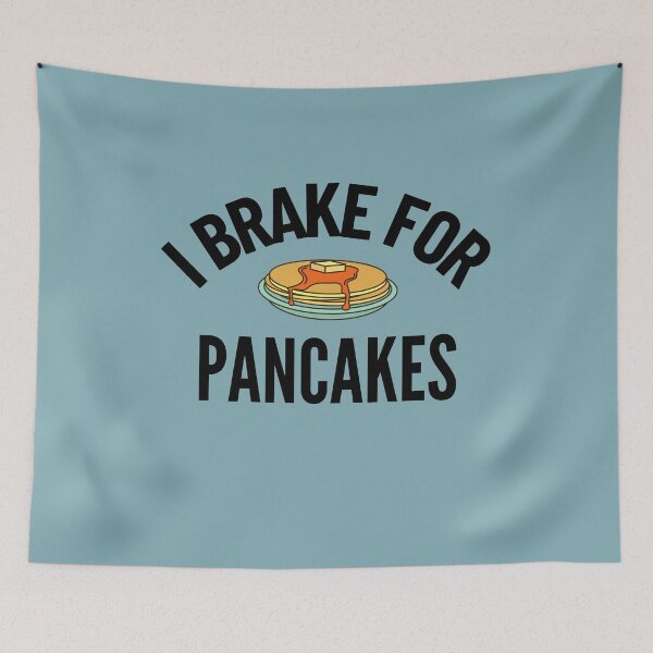 Item preview, I Brake for Pancakes designed and sold by Brat-Cat-Shirts.