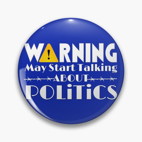 Item preview, Warning May Start Talking About Politics designed and sold by hanlynstyle.
