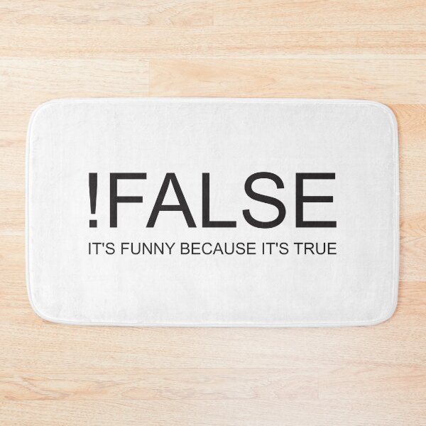 Item preview, ! FALSE IT'S FUNNY BECAUSE IT'S TRUE designed and sold by Montrepeneuer.