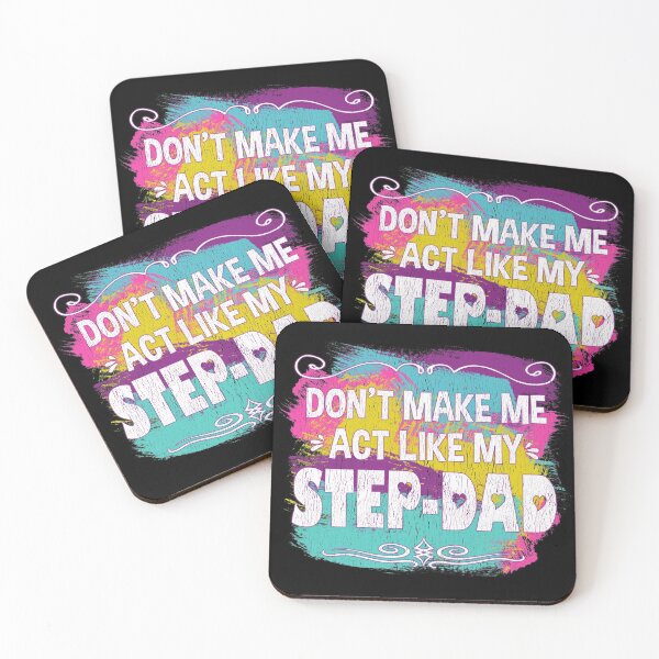 Item preview, DON'T MAKE ME ACT LIKE MY STEP-DAD | Funny Step-Dad Design designed and sold by passion4merch.