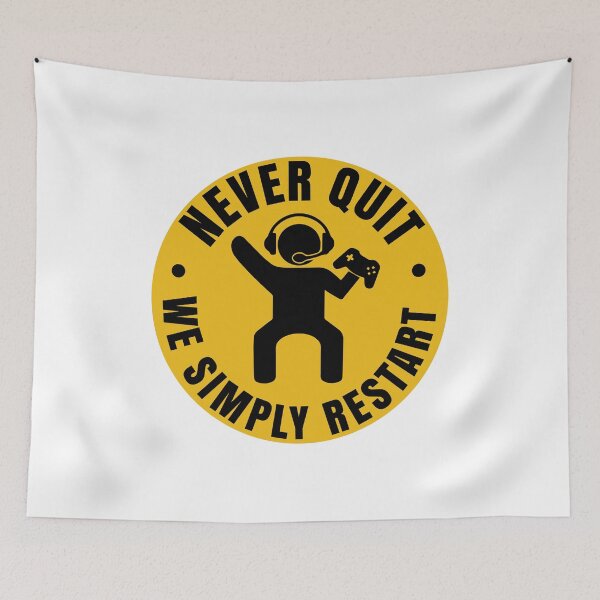 Item preview, gamers never quit we simply restart designed and sold by LordArt.
