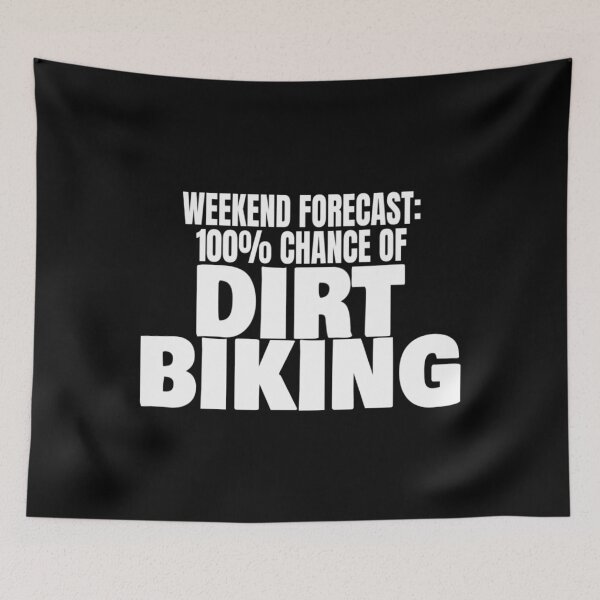 Item preview, Weekend Forecast 100% Chance Of Dirt Biking T Shirt Merch designed and sold by PRINTS2HOT.