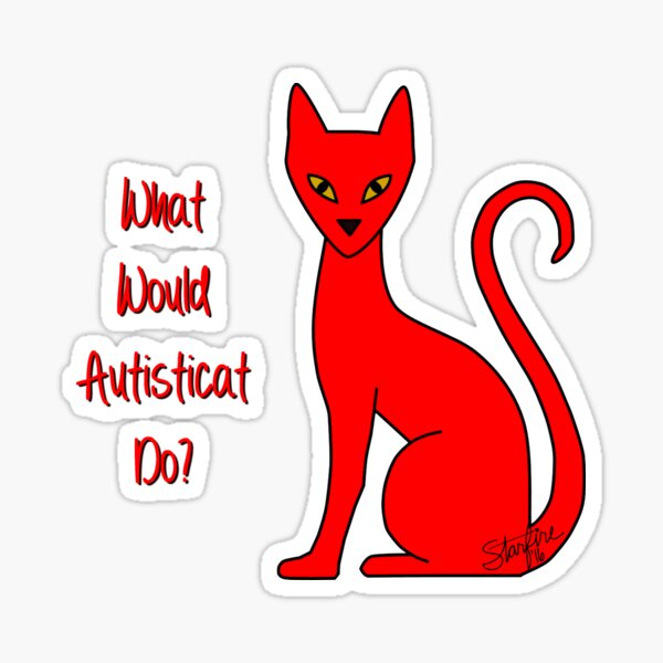 What Would Autisticat Do? Sticker