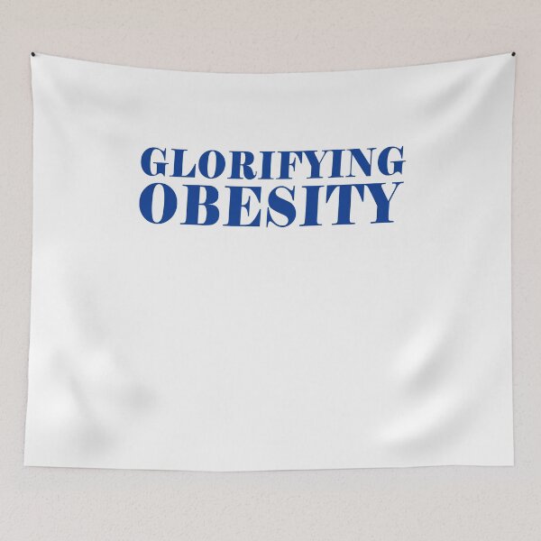 Item preview, Glorifying obesity designed and sold by LimaChippewa.