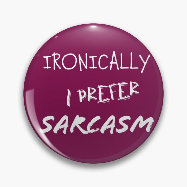 Item preview, Ironically I prefer sarcasm designed and sold by MultistorieDog.