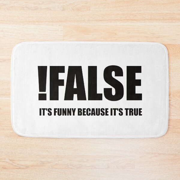 Item preview, ! FALSE IT'S FUNNY BECAUSE IT'S TRUE designed and sold by Montrepeneuer.