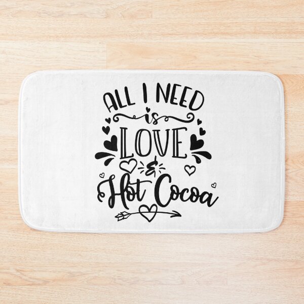 Item preview, All I Need Is Love And Hot Cocoa designed and sold by PrintBrint.