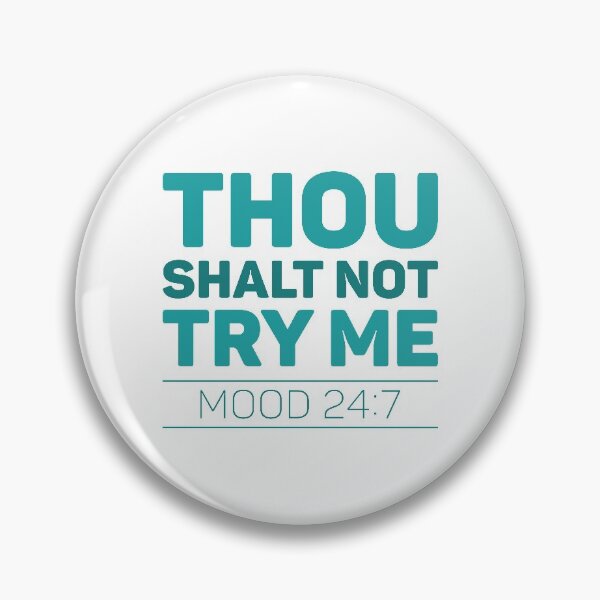 Item preview, Thou Shalt Not Try Me designed and sold by cherrific.