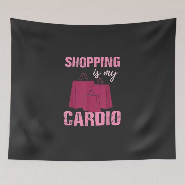 Item preview, Funny Workout - Shopping Is My Cardio - Gift For Her designed and sold by DorisColl.