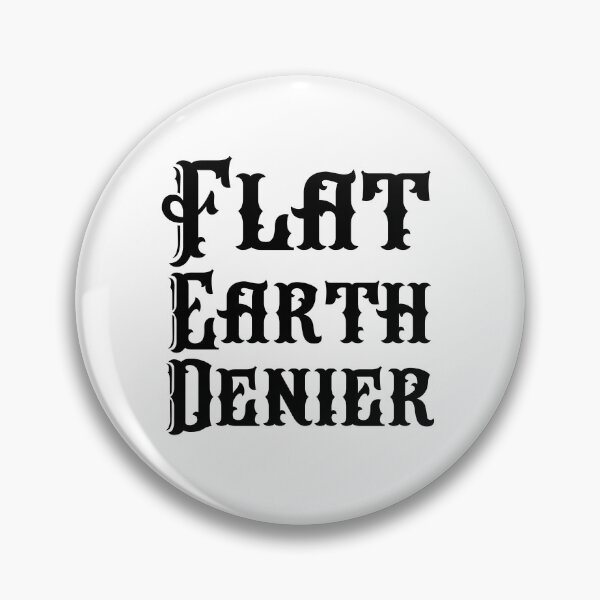 Item preview, Flat earth denier  designed and sold by Md1982.