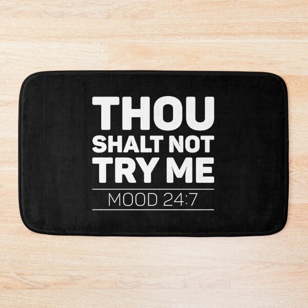 Item preview, Thou Shalt Not Try Me designed and sold by cherrific.