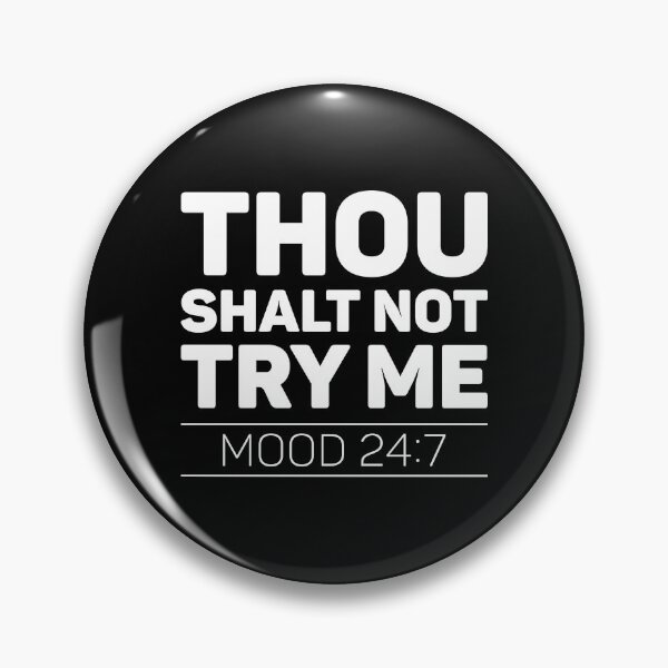 Item preview, Thou Shalt Not Try Me designed and sold by cherrific.