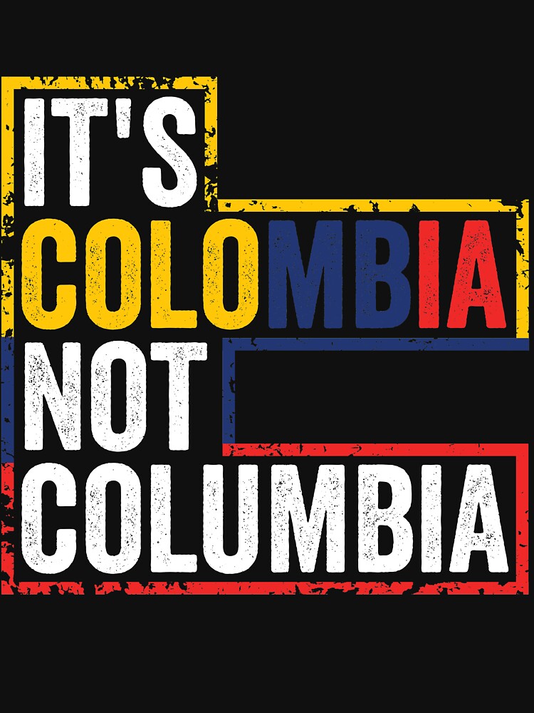  Columbia Camisa – It 's. No Columbia. – Funny camisa