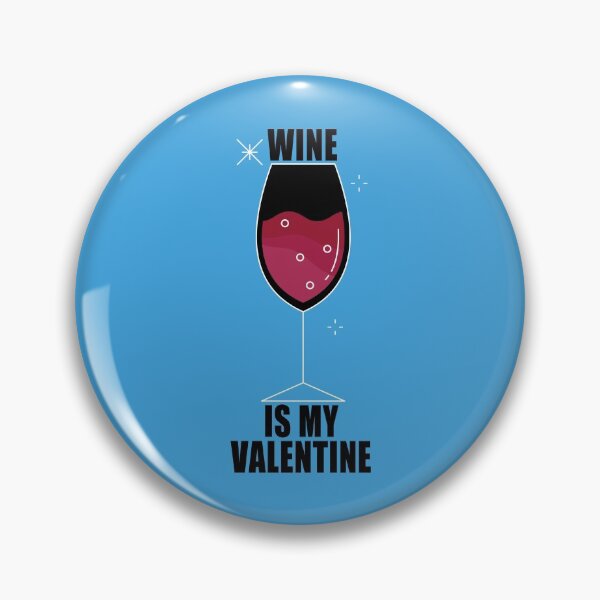 Item preview, Wine Is My Valentine designed and sold by kayodeDesign.