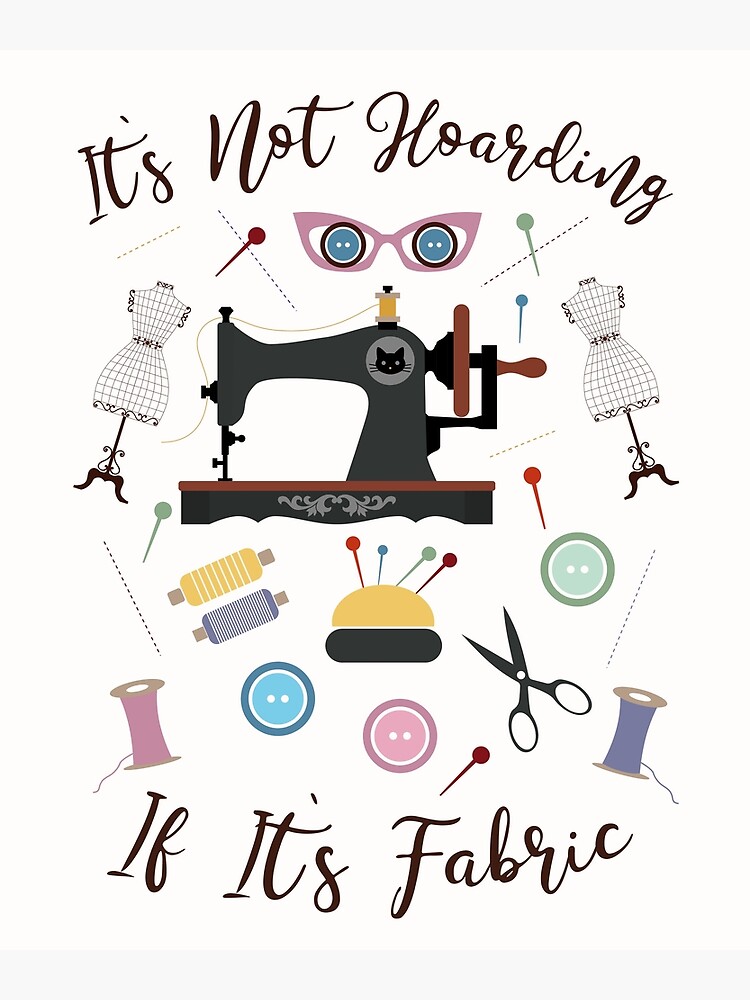 Aperçu 3 sur 3. Impression artistique avec l'œuvre Ce n'est pas de la thésaurisation si c'est du tissu Quilting drôle de cadeau de couture créée et vendue par Pepina.