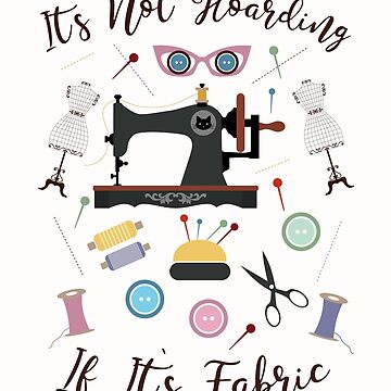 Aperçu de l'œuvre Ce n'est pas de la thésaurisation si c'est du tissu Quilting drôle de cadeau de couture de Pepina