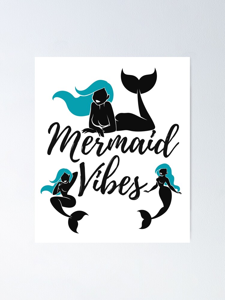 Alternate view of Mermaid Vibes Poster