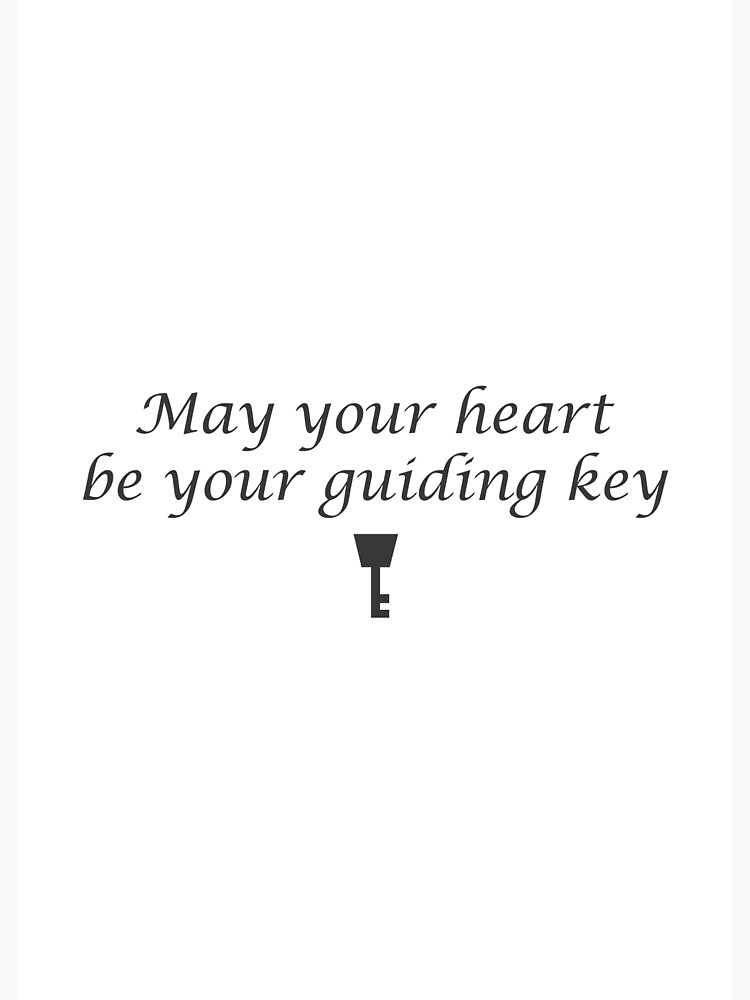 May Your Heart Be Your Guiding Key Poster For Sale By Maxnasta Redbubble 0498