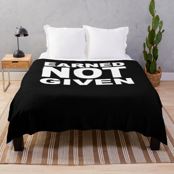 Item preview, EARNED NOT GIVEN designed and sold by Montrepeneuer.